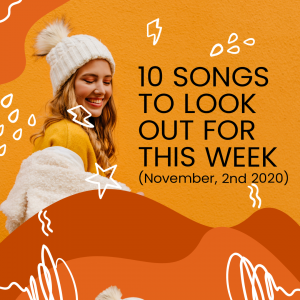 Read more about the article 10 Songs To Look Out For This Week (November 2nd, 2020)